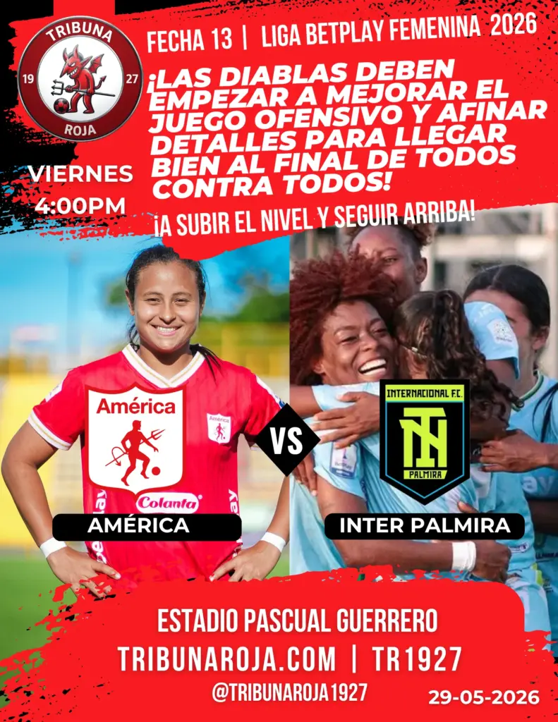Próximo Partido- América vs Inter de Palmira 29-05-2026. Liga BetPlay Femenina 2026